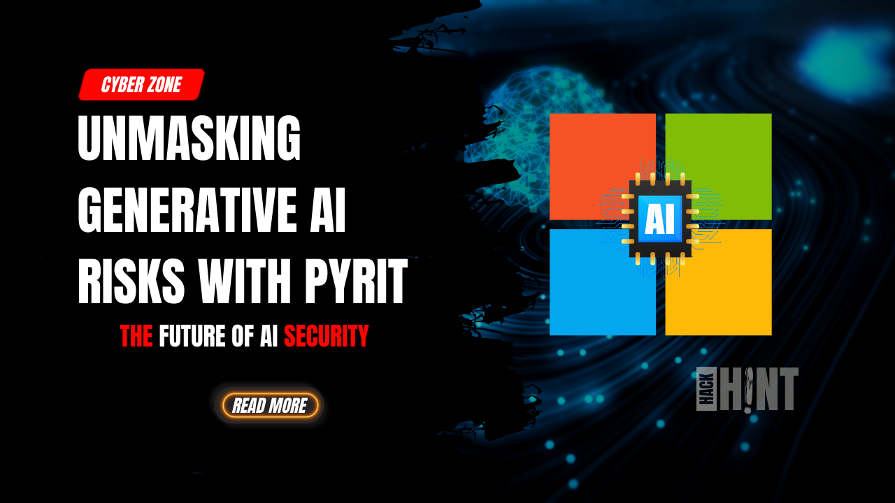 Microsoft's PyRIT: A Game Changer for Red Teaming Generative AI Systems