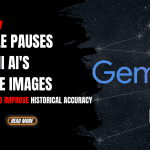 Google pauses Gemini AI's people image generation to address accuracy concerns.